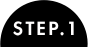 STEP.1